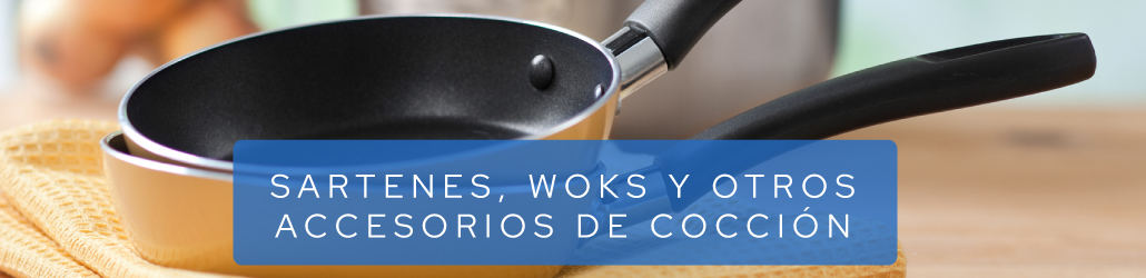 Sartenes, woks y accesorios de coccin