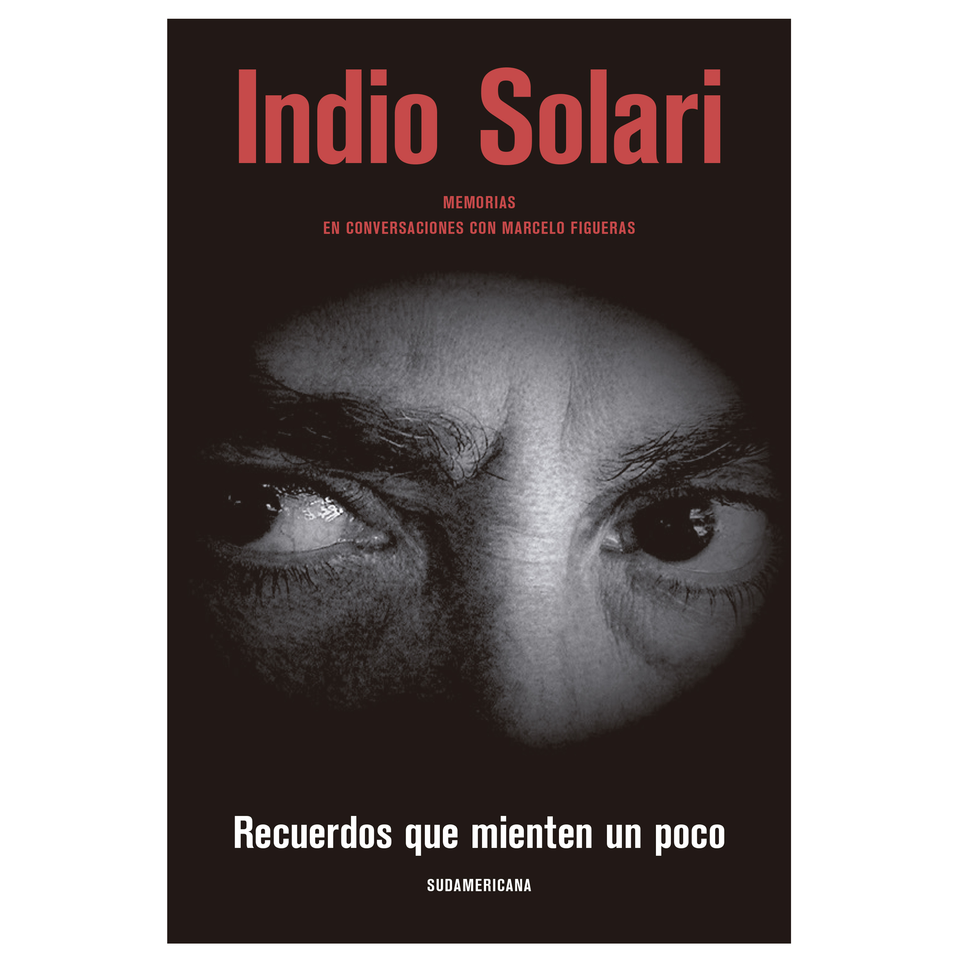 Libro Recuerdos Que Mienten Un Poco Autor Indio Solari