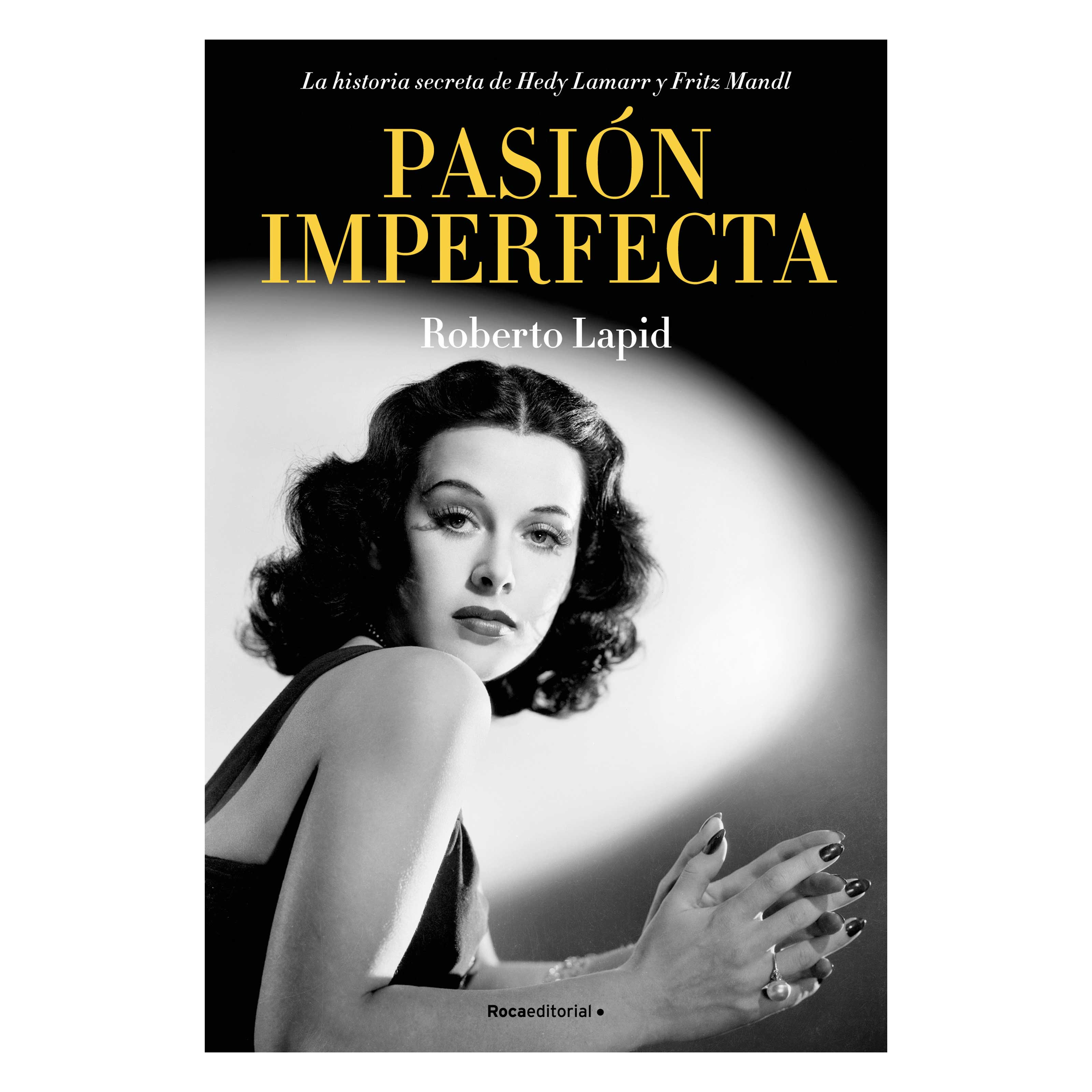 Libro Pasión Imperfecta Autor Roberto Lapid