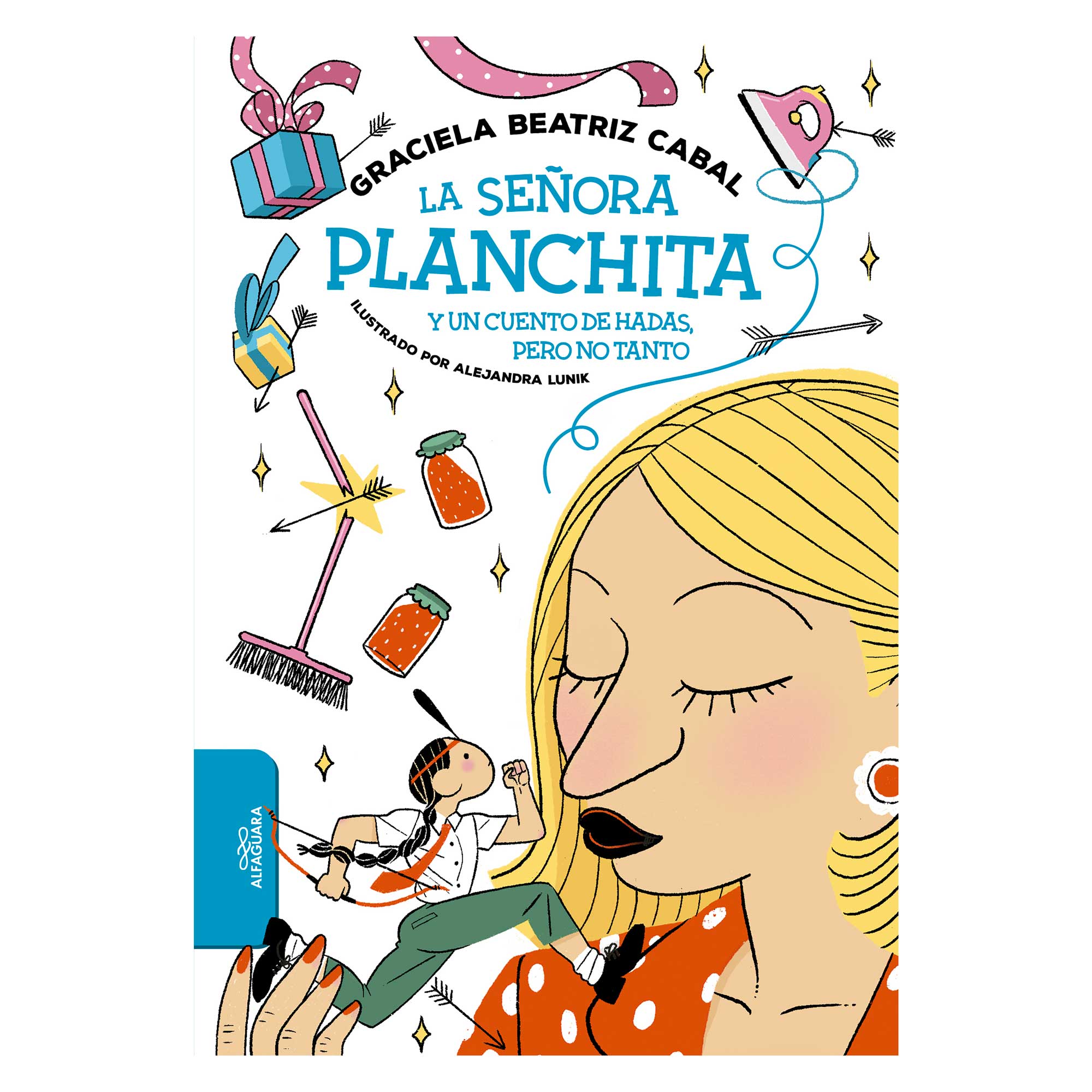 Libro La Señora Planchita Y Un Cuento De Hadas Pero No Tanto Autor Graciela Beatriz Cabal