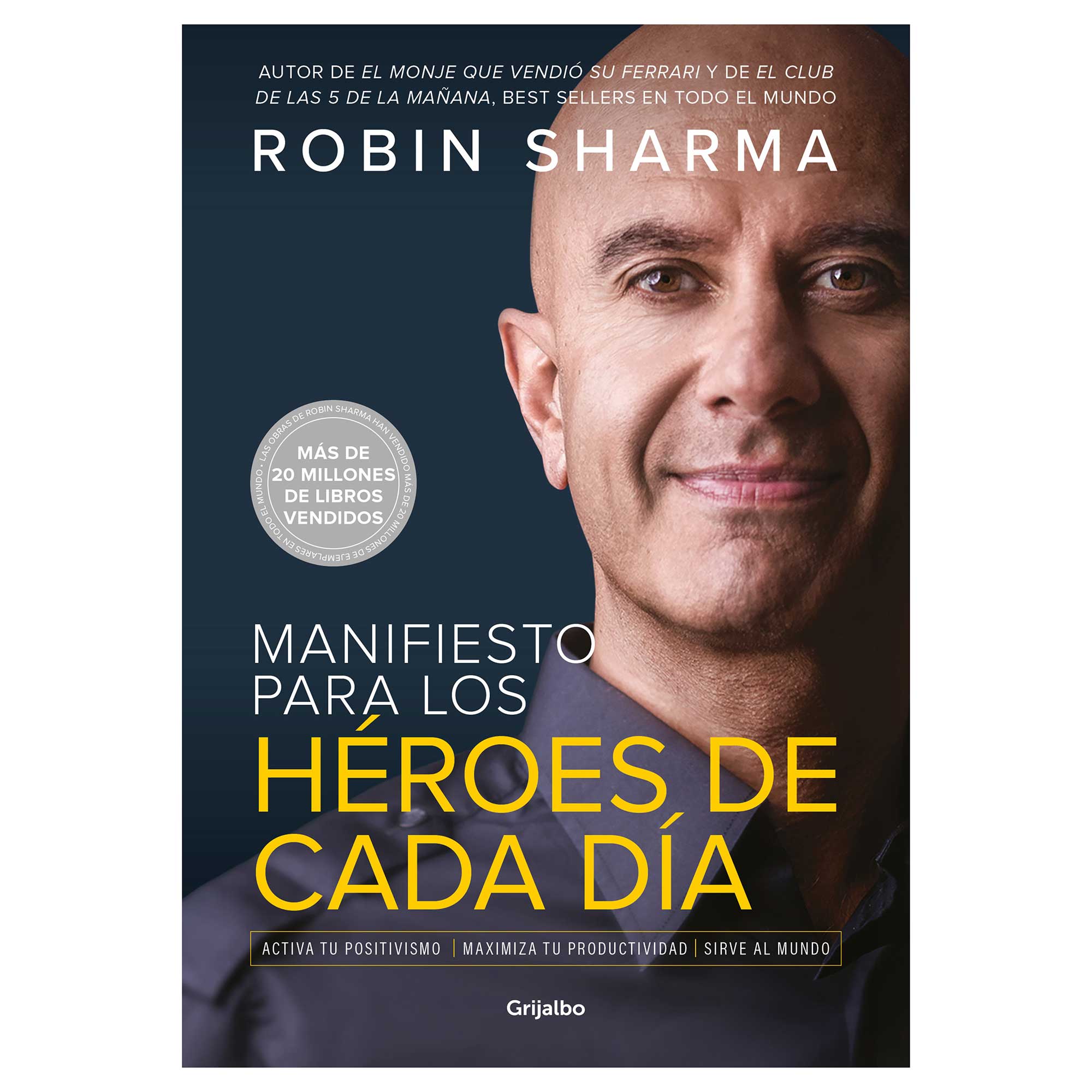 Libro Manifiesto Para Los Héroes De Cada día Autor Robin Sharma