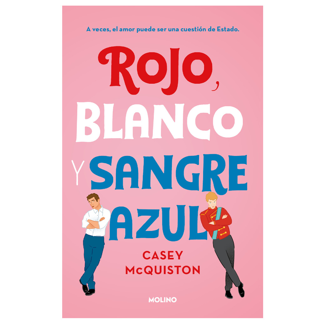 Libro Rojo, Blanco Y Sangre Azul Autor Casey McQuiston