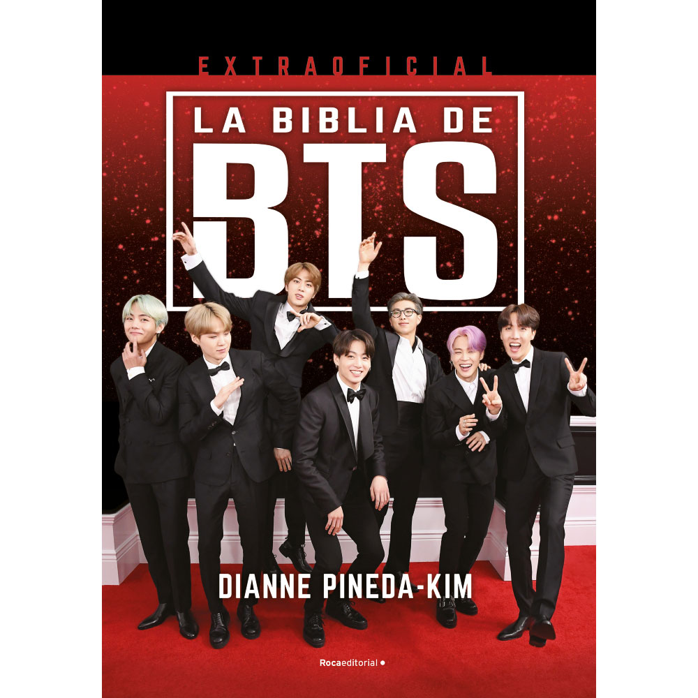 Libro La Biblia de BTS. Extraoficial Autor Dianne Pineda-Kim