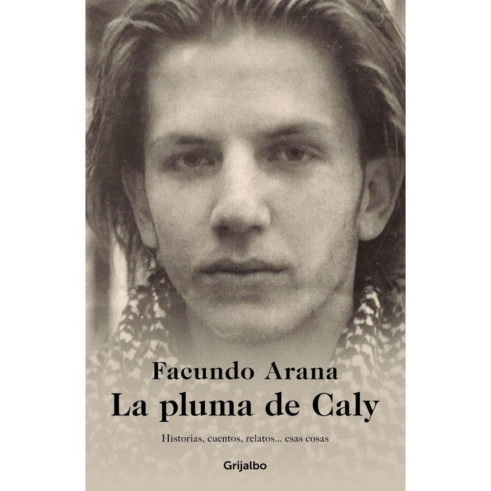 Libro La Pluma De Caly Autor Facundo Arana