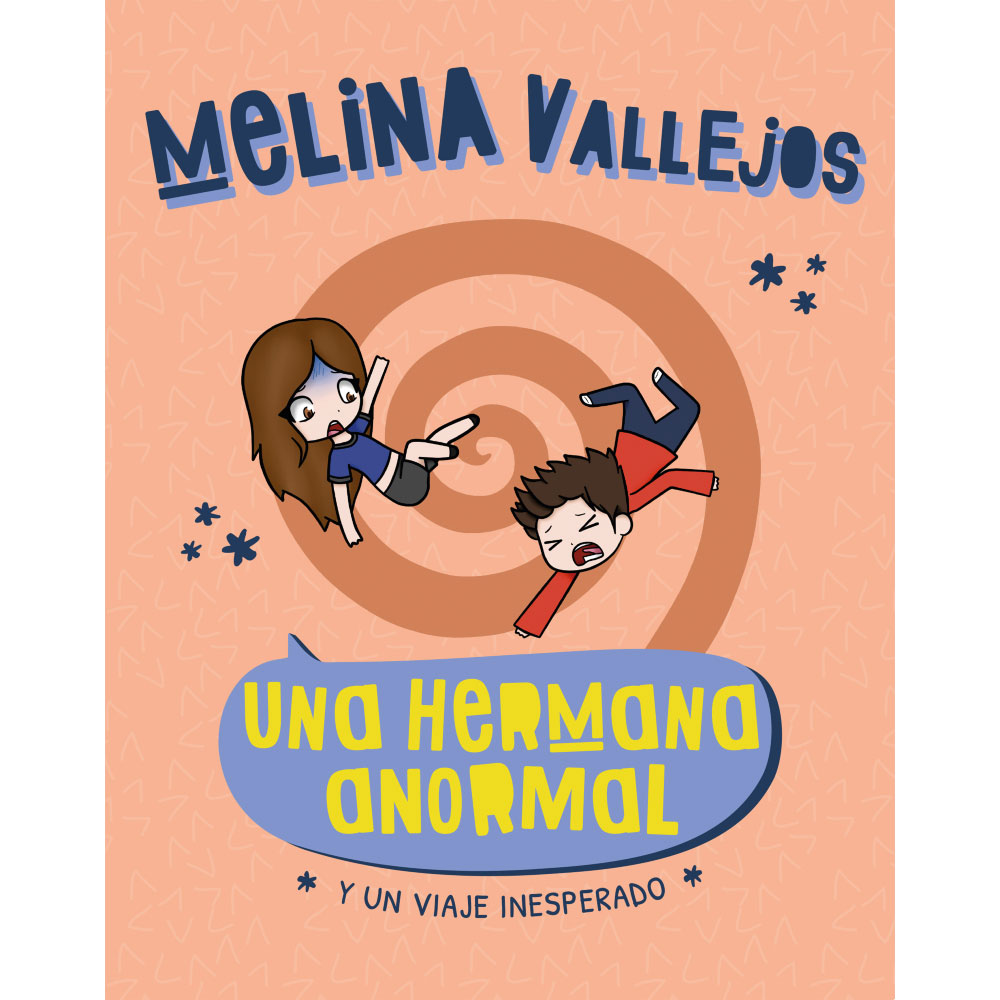 Libro Una Hermana Anormal. Y Un Viaje Inesperado Autor Melina Vallejos