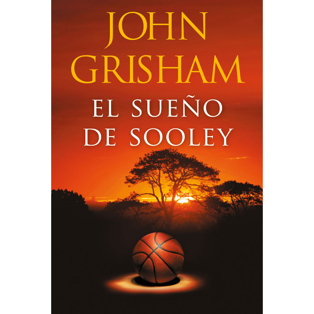 Libro El Sueño De Sooley Autor John Grisham