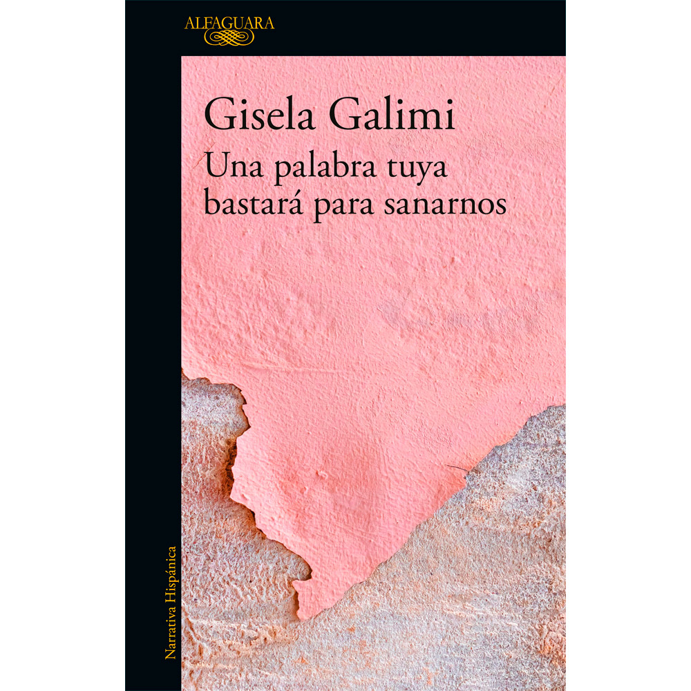 Libro Una Palabra Tuya Bastará Para Sanarnos Autor Gisela Galimi