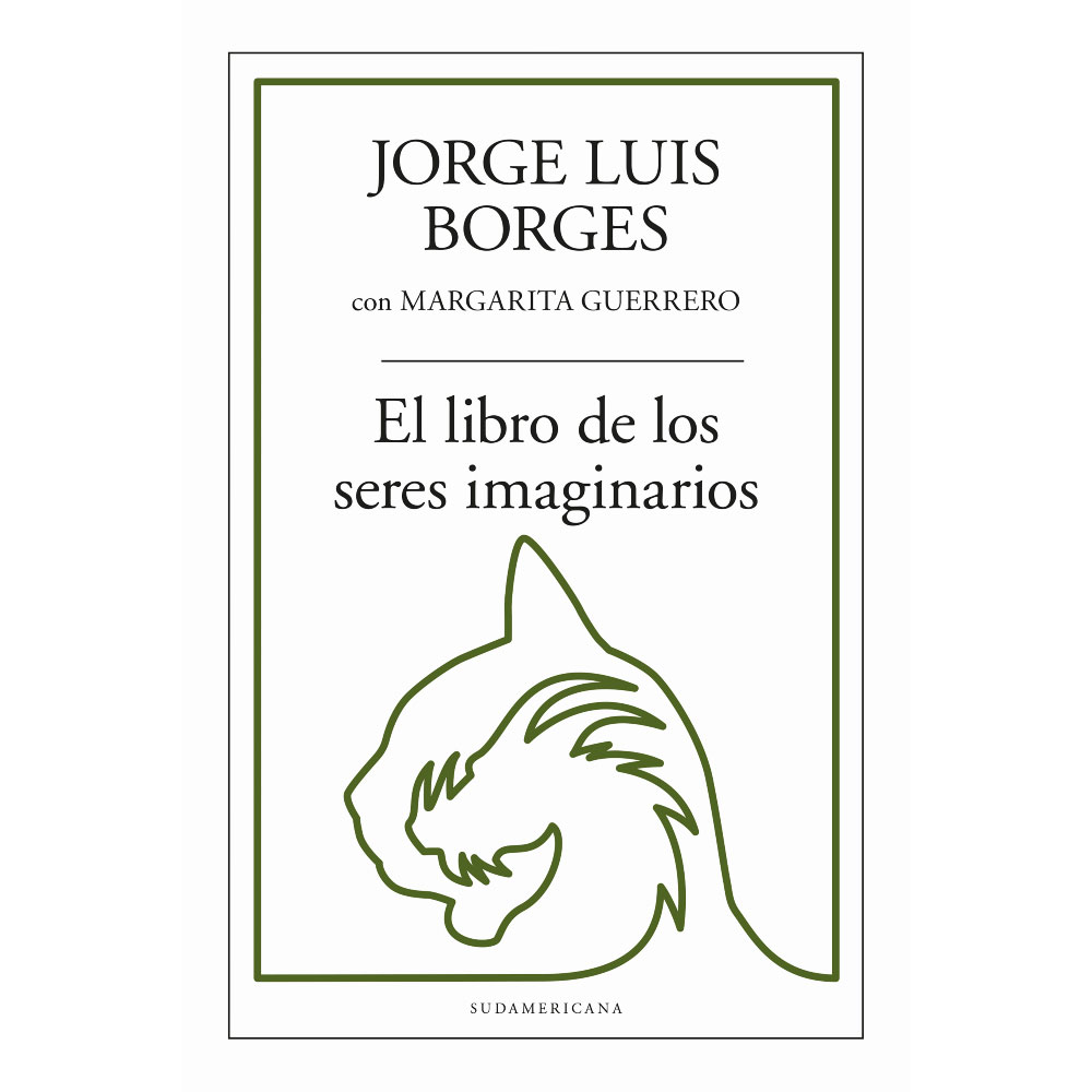 Libro El Libro De Los Seres Imaginarios Autor Jorge Luis Borges