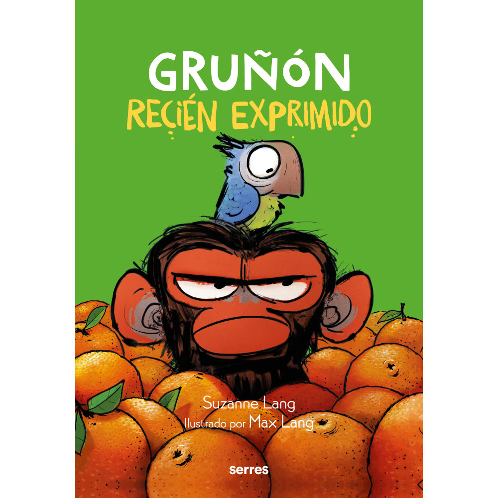 Libro Gruñón Recién Exprimido Autor Suzanne Lang