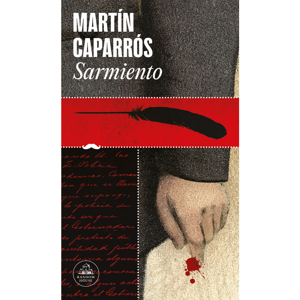 Libro Sarmiento Autor Martín Caparrós