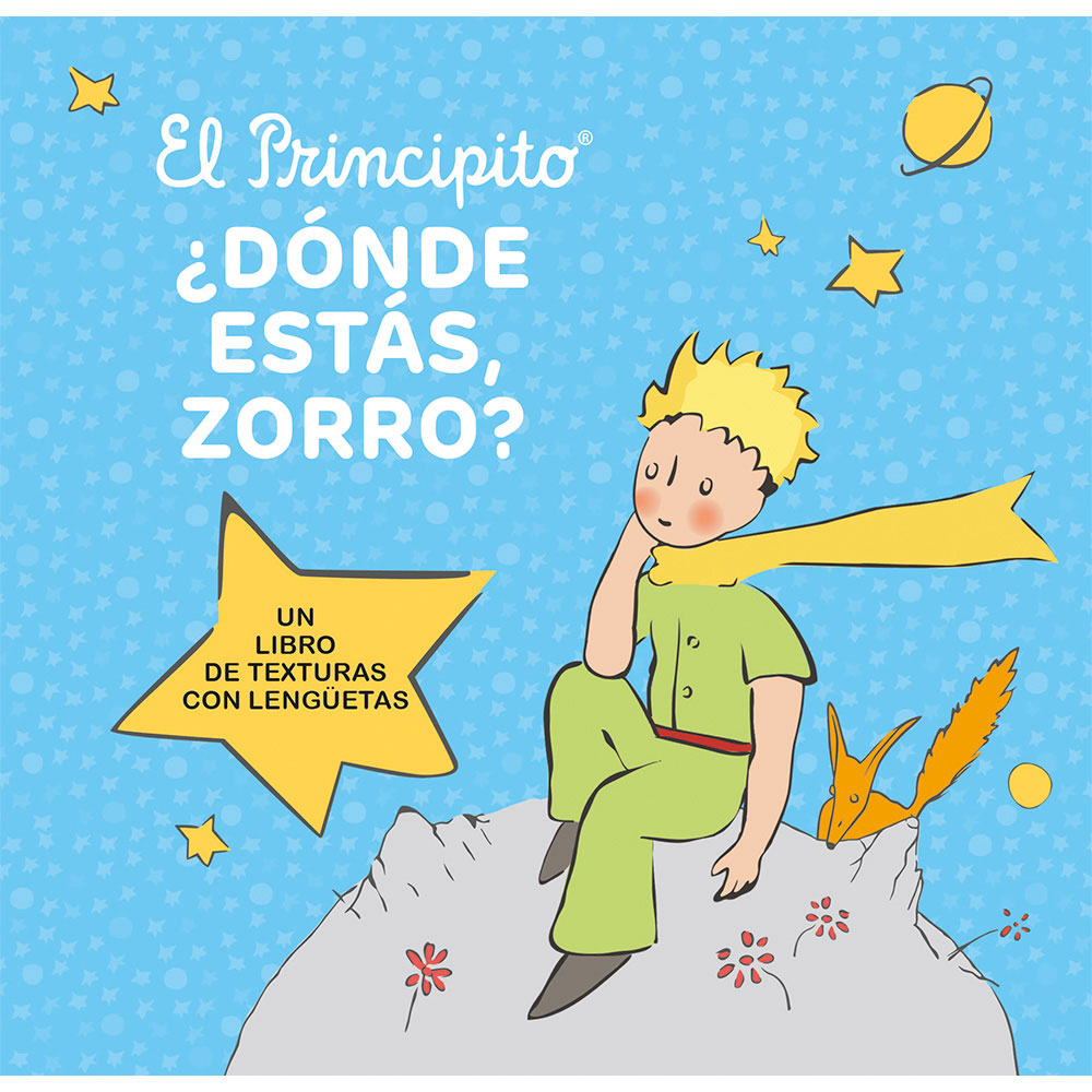 Libro El Principito. ¿Dónde Estás Zorro? Autor Antoine de Saint-Exupéry