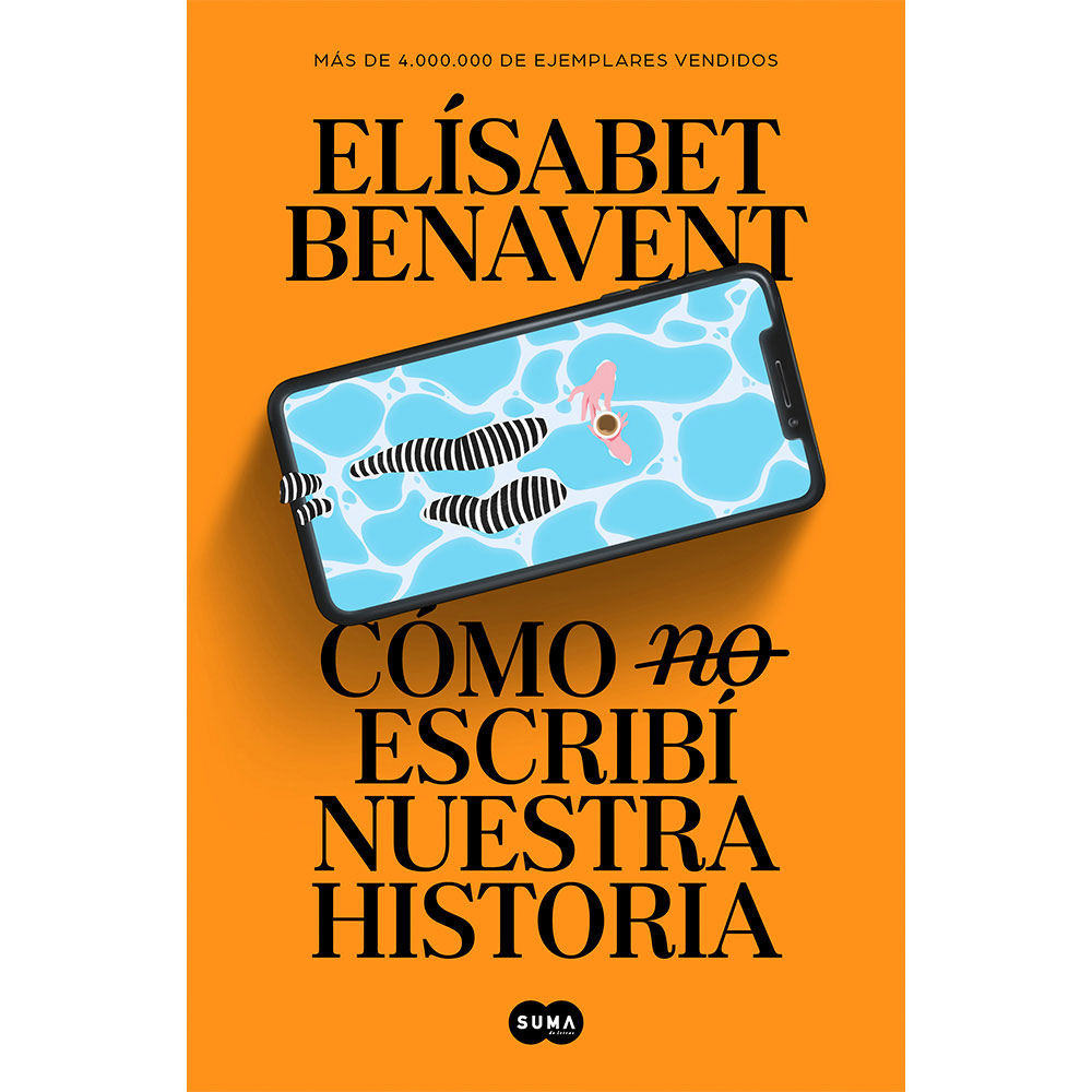 Libro Cómo (No) Escribí Nuestra Historia Autor Elísabet Benavent