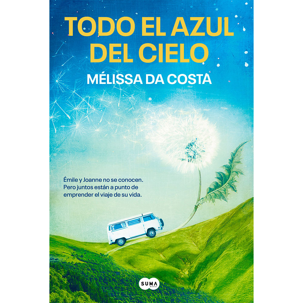 Libro Todo El Azul Del Cielo Autor Mélissa Da Costa