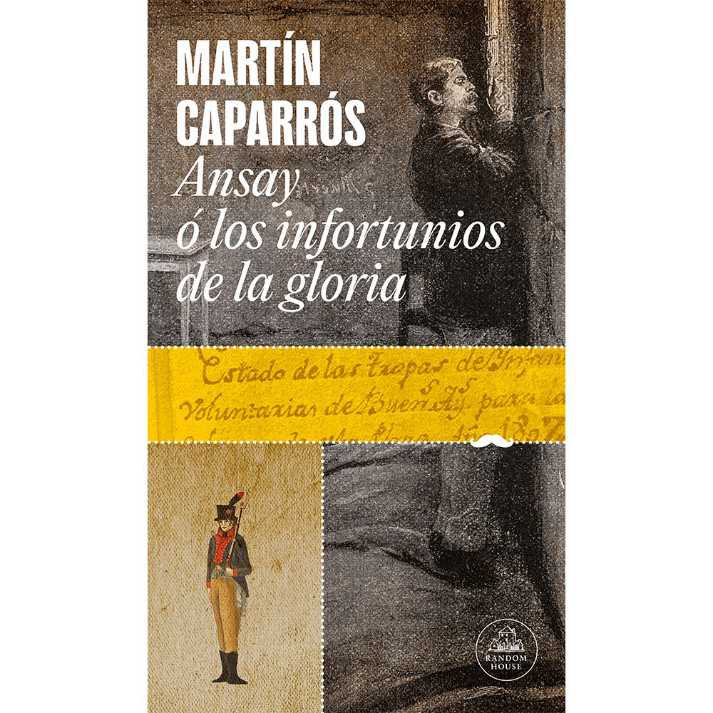 Libro Ansay Ó Los Infortunios De La Gloria Autor Martín Caparrós