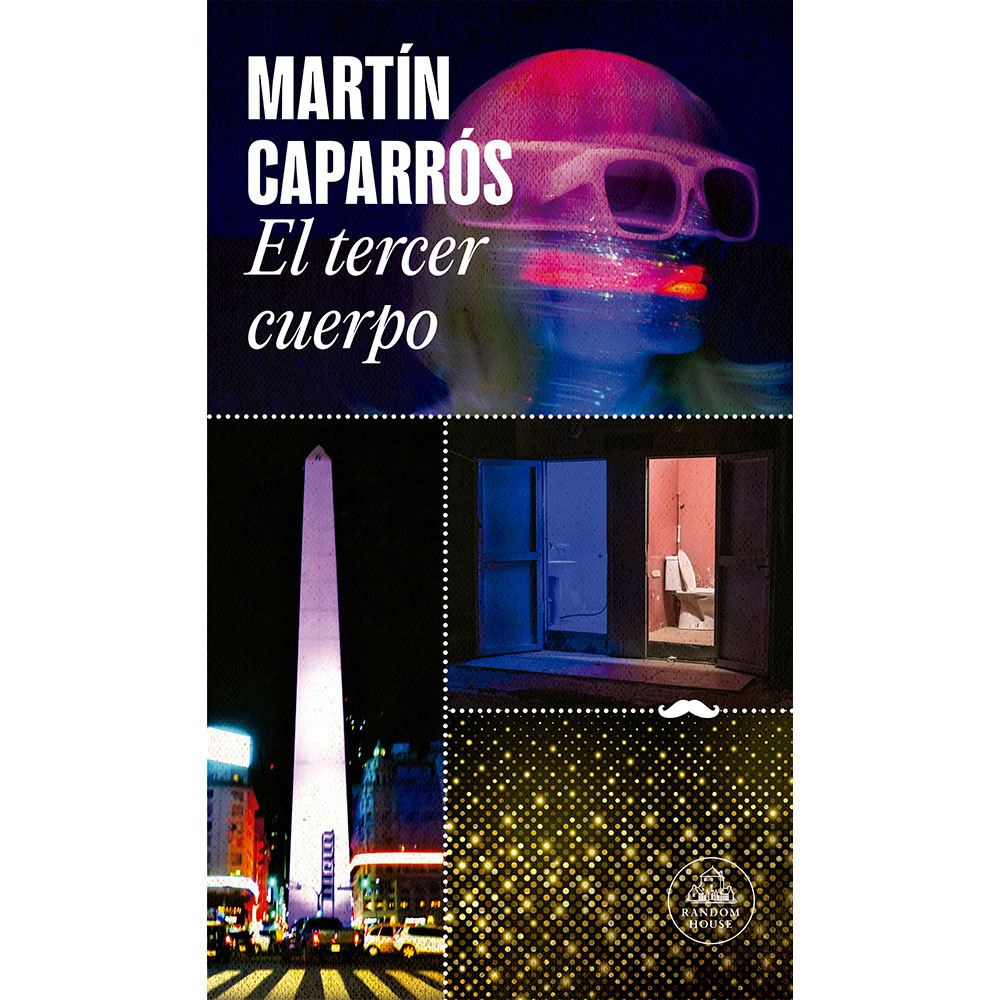 Libro El Tercer Cuerpo Autor Martín Caparrós