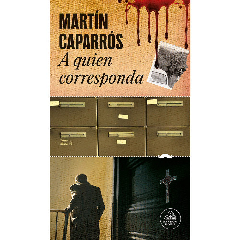 Libro A Quien Corresponda Autor Martín Caparrós