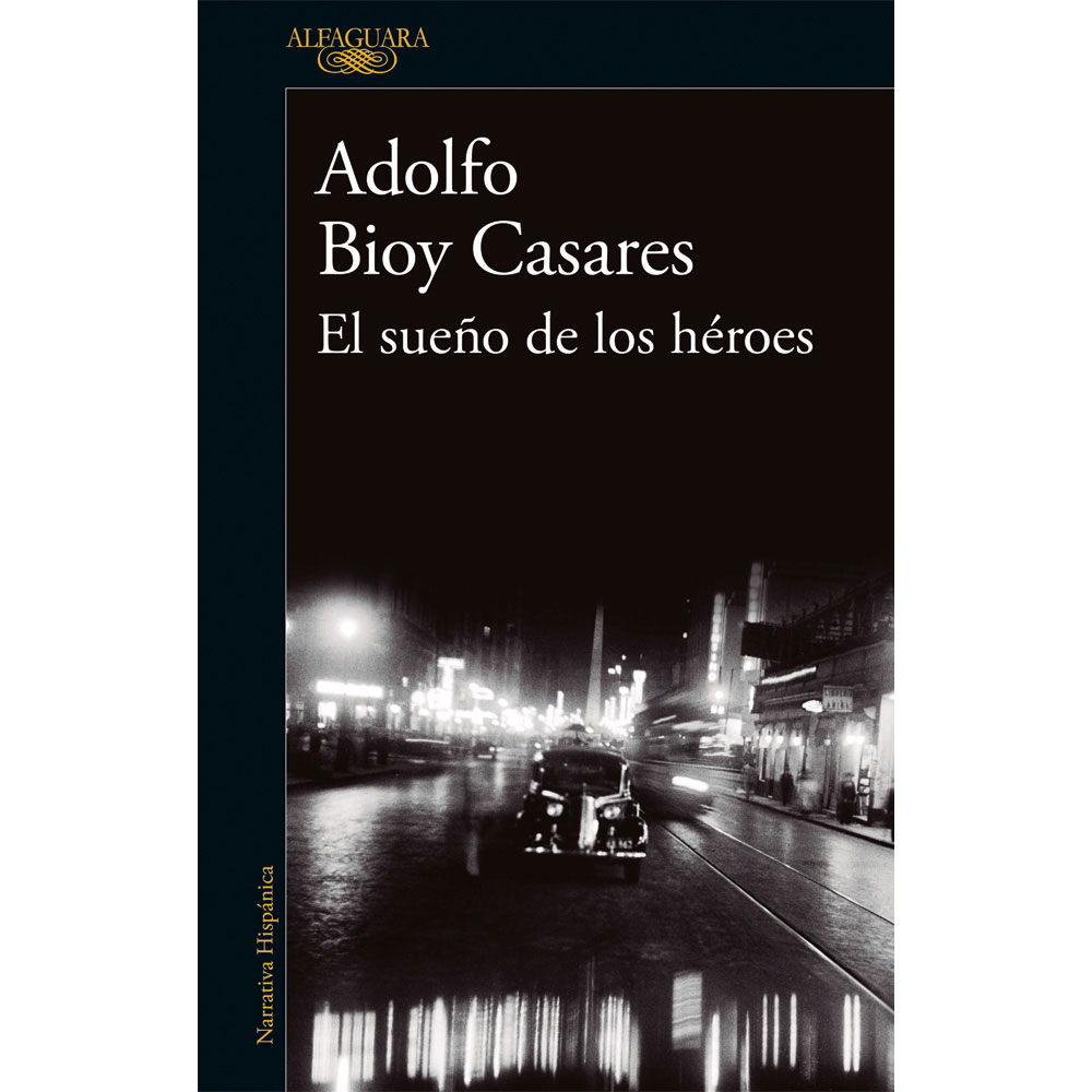 Libro El Sueño De Los Héroes Autor Adolfo Bioy Casares