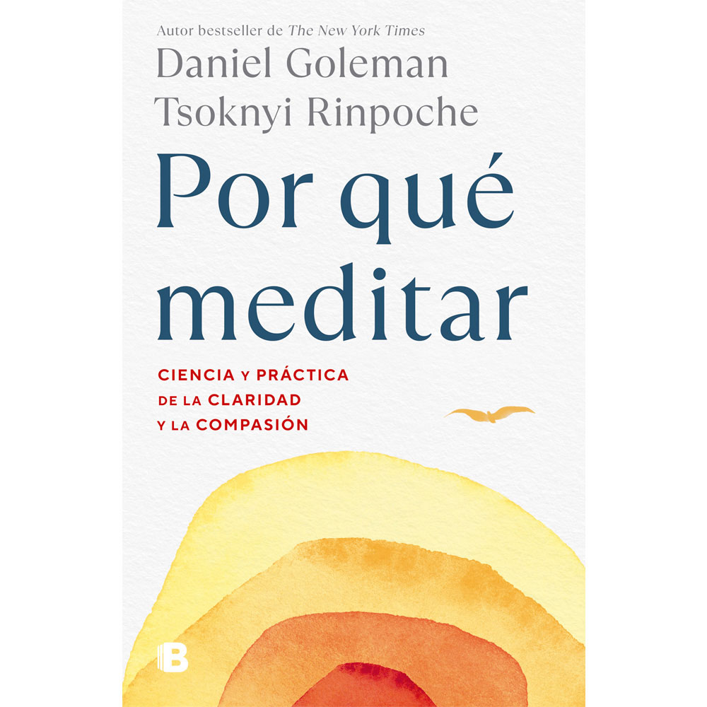 Libro Por Qué Meditar Autor Daniel Goleman y Tsoknyi Rinpoche