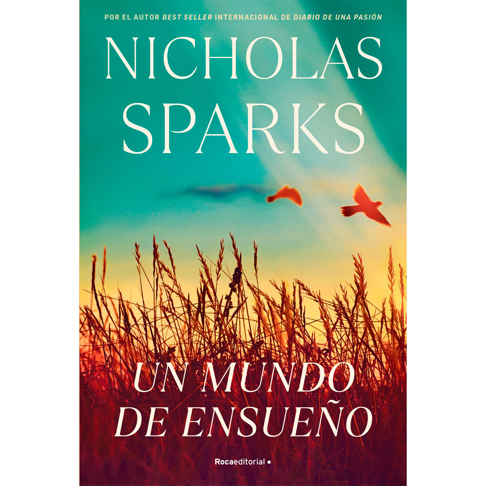 Libro Un Mundo De Ensueño Autor Nicholas Sparks
