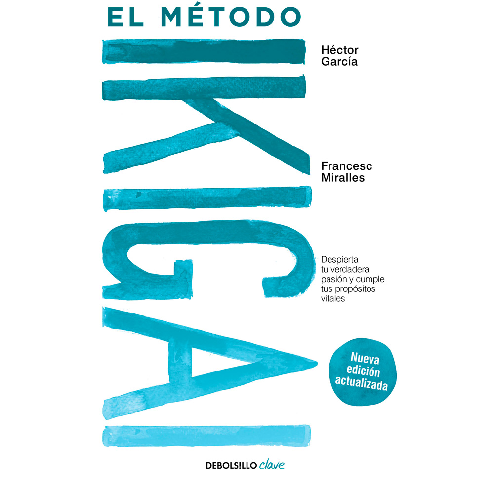 Libro El Método Ikigai (Nueva Edición Actualizada) Autor Francesc Miralles, Héctor García