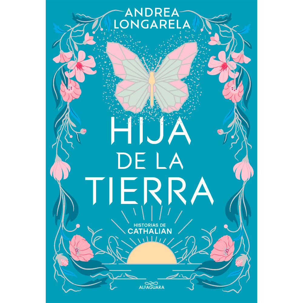 Libro Hija De La Tierra (Historias De Cathalian 1) Autor Andrea Longarela