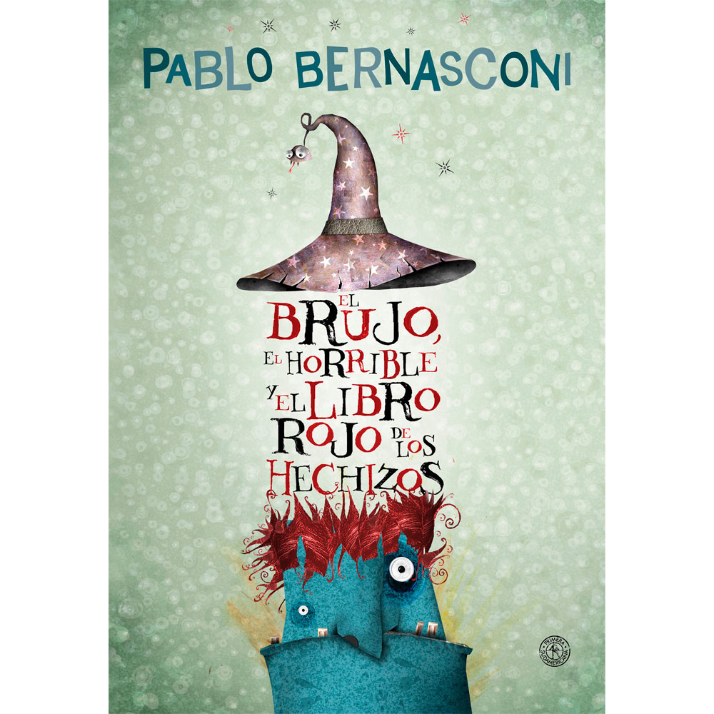 Libro El Brujo, El Horrible Y El Libro Rojo De Los Hechizos Autor Pablo Bernasconi