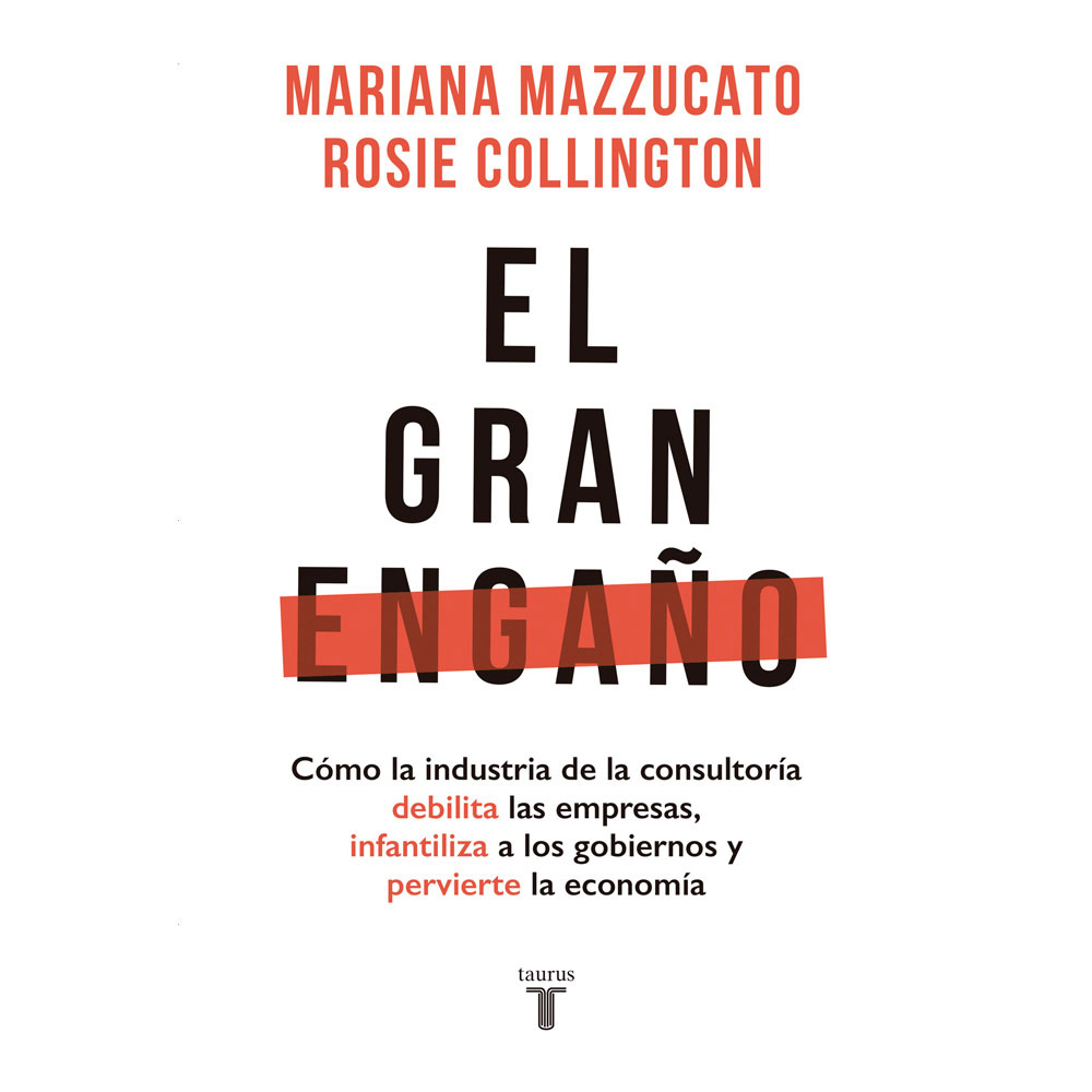 Libro El Gran Engaño Autor Mariana Mazzucato, Rosie Collington