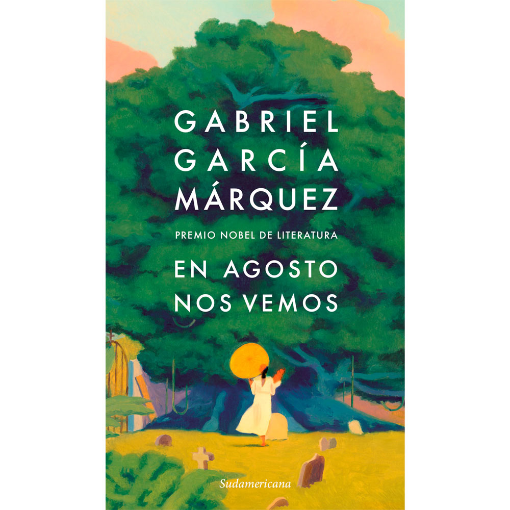 Libro En Agosto Nos Vemos Autor Gabriel García Márquez