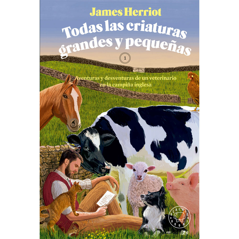 Libro Todas Las Criaturas Grandes Y Pequeñas Autor James Herriot
