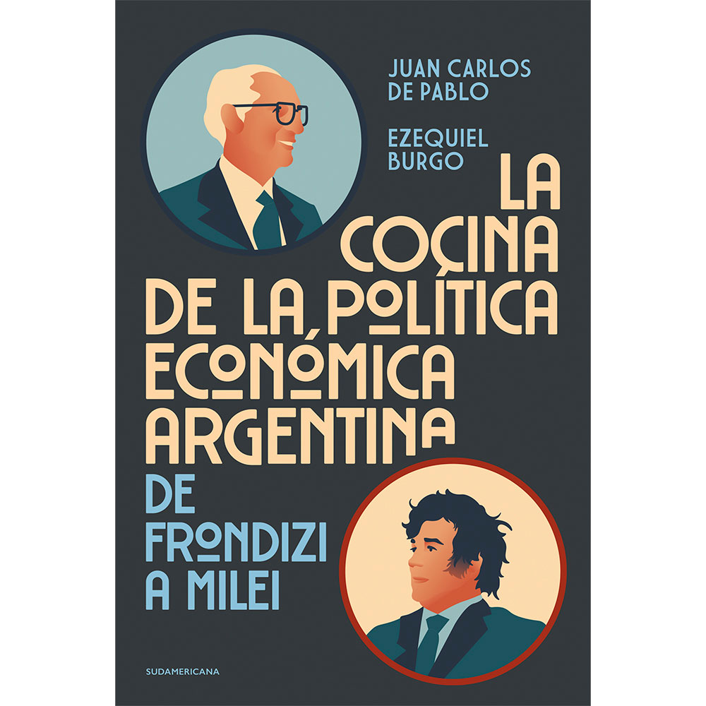Libro Cocina Política Económica Autor Juan Carlos de Pablo, Ezequiel Burgo