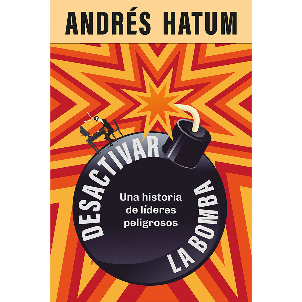 Libro Desactivar la Bomba Autor Andrés Hatum