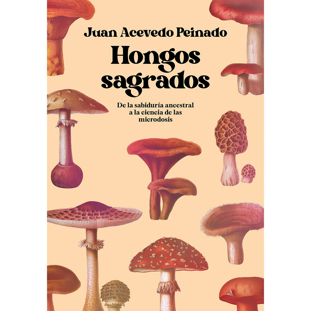 Libro Hongos Sagrados Autor Juan Acevedo Peinado