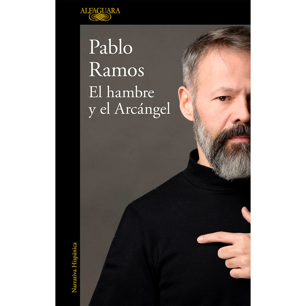 Libro El Hambre Y El Arcángel Autor Pablo Ramos