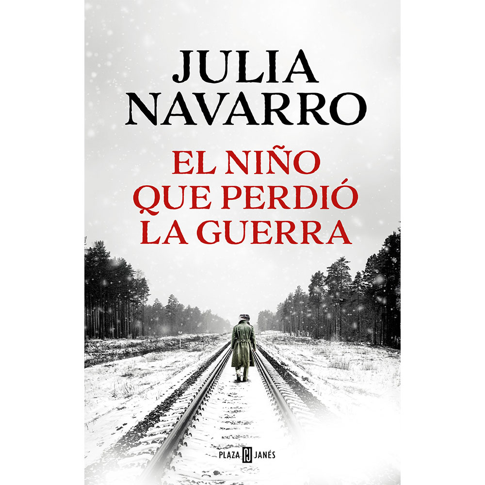 Libro El Niño Que Perdió La Guerra Autor Julia Navarro