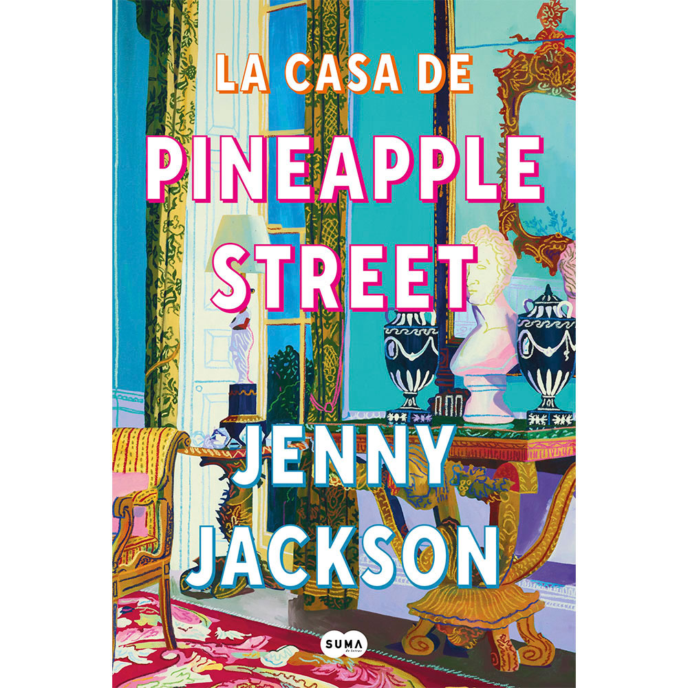 Libro La Casa De Pineapple Street Autor Jenny Jackson