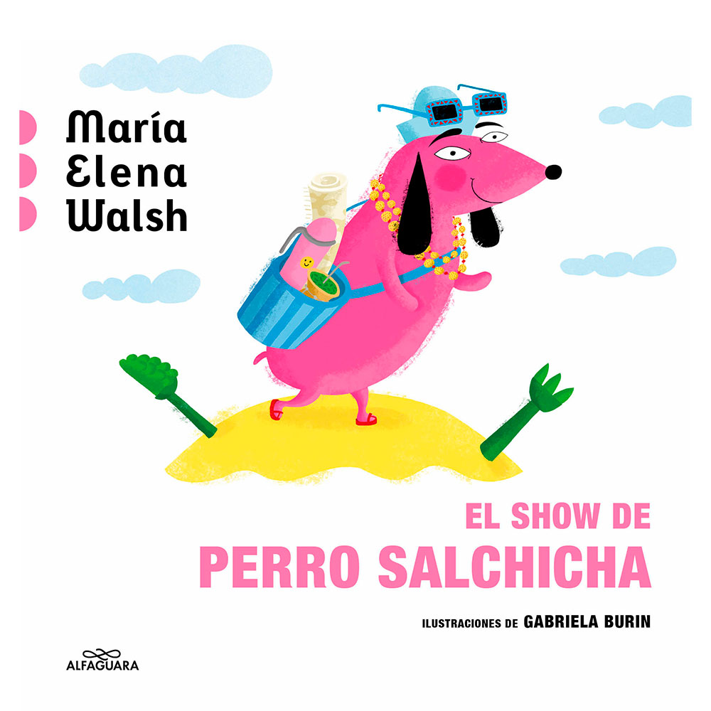 Libro El Show De Perro Salchicha (Acartonado) Autor María Walsh