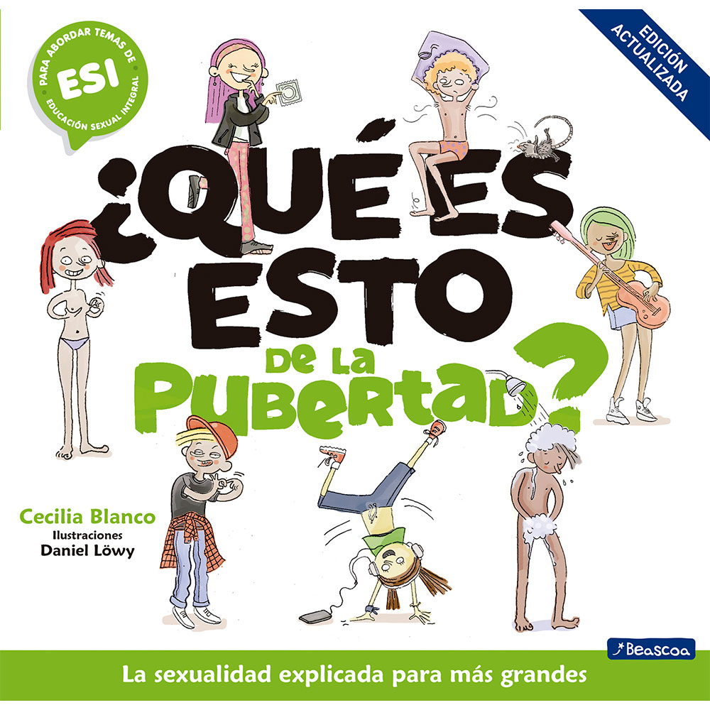 Libro ¿Qué es Esto de la Pubertad? La Sexualidad Explicada para más Grandes Autor Cecilia Blanco