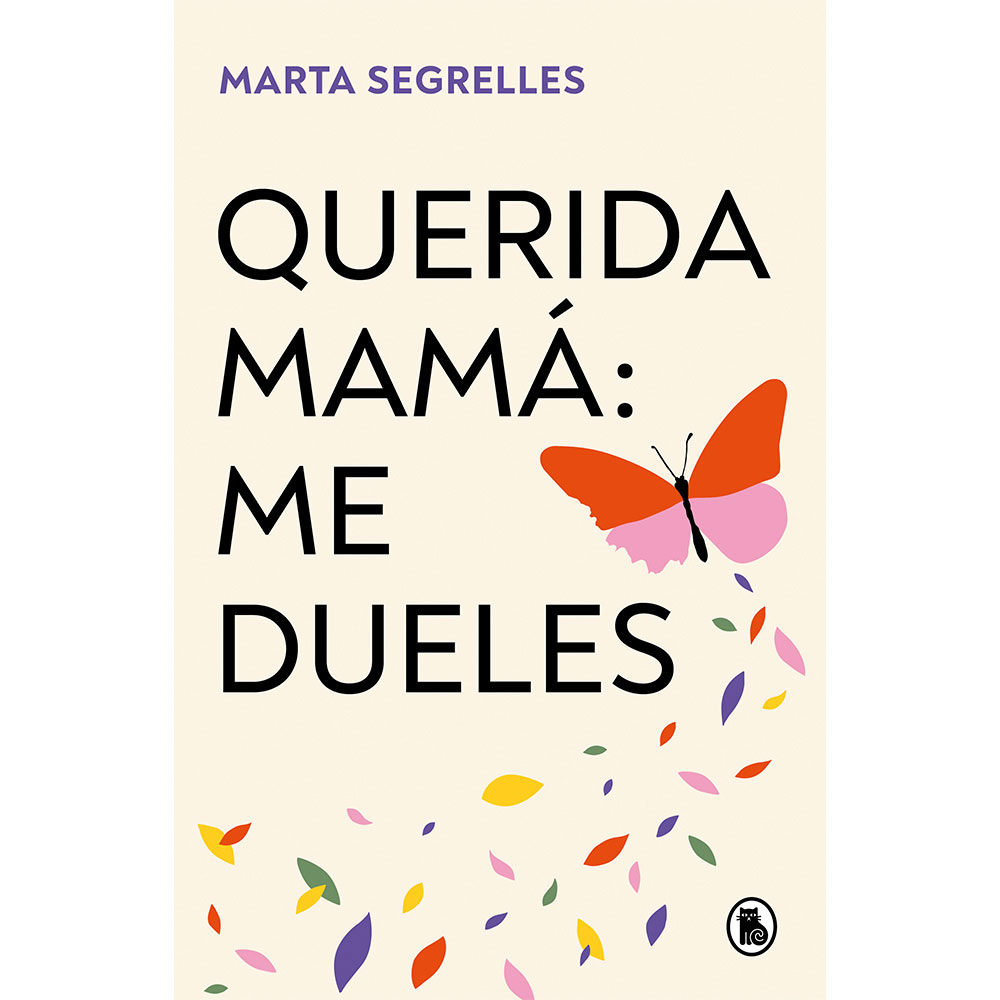 Libro Querida Mamá: Me Dueles Autor Marta Segrelles