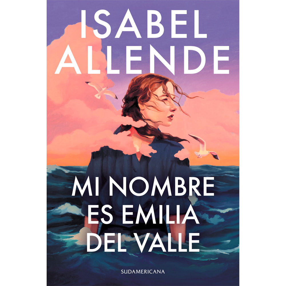 Libro Mi Nombre Es Emilia Del Valle Autor Isabel Allende