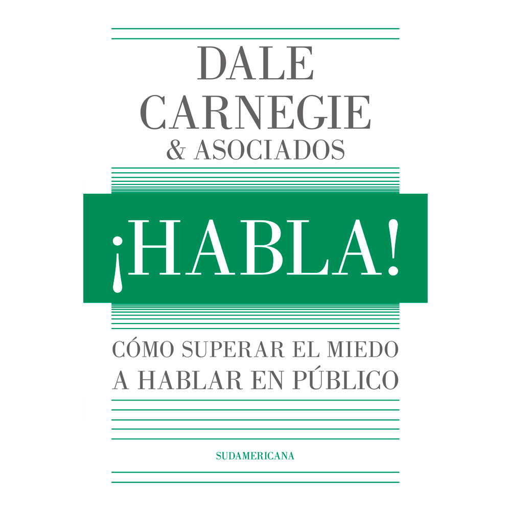 Libro Habla! Cómo Superar El Miedo a Hablar En Público Autor Dale Carnegie Training