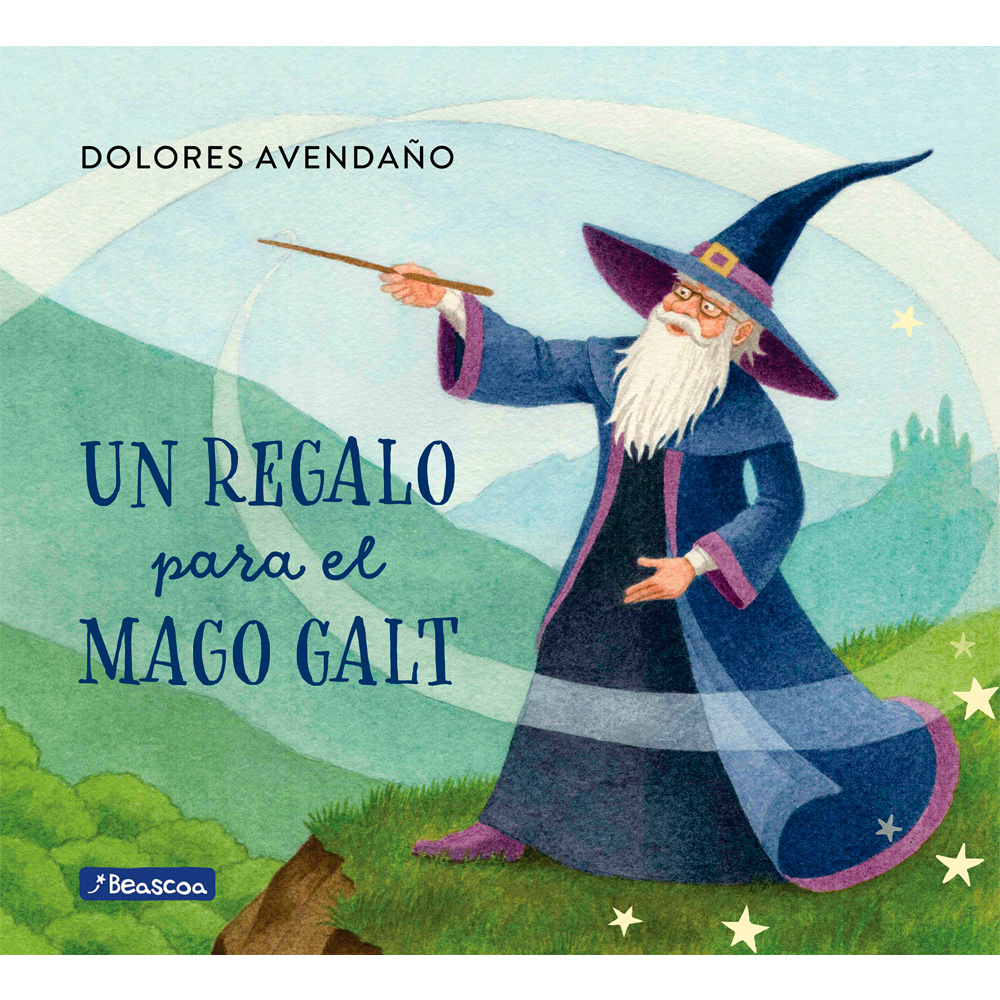 Libro Un Regalo Para El Mago Galt Autor Dolores Avendaño