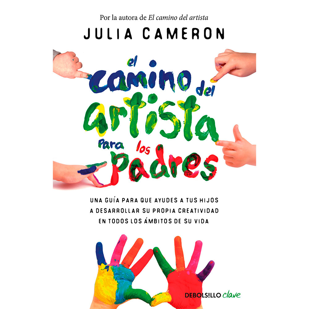Libro El Camino del Artista para los Padres Autor Julia Cameron