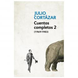 Libro Cuentos Completos 2 (Cortázar) Autor Julio Cortázar