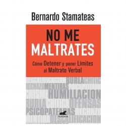 Libro No Me Maltrates Autor Bernardo Stamateas