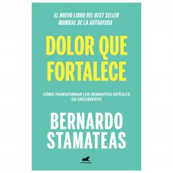 Libro Dolor Que Fortalece Autor Bernardo Stamateas