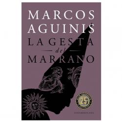 Libro La gesta del marrano Autor Marcos Aguinis