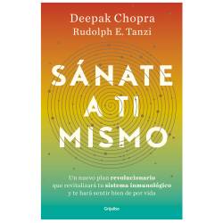 Libro Sanate a Ti Mismo Autor  Deepak Chopra/Tanzi Rudolph