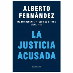 Libro La Justicia Acusada Autor Alberto Fernndez/Mauro Benente/Federico G. Thea