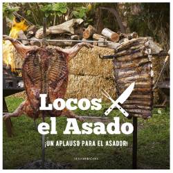 Libro Un Aplauso para el Asador! Autor  Locos x el Asado