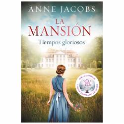 Libro La mansin. Tiempos gloriosos Autor Anne Jacobs